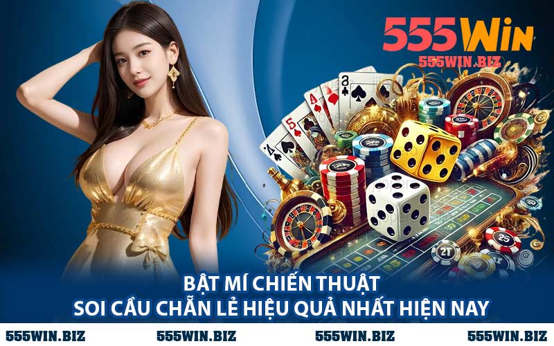 Bật Mí Chiến Thuật Soi Cầu Chẵn Lẻ Hiệu Quả Nhất Hiện Nay