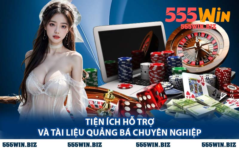 Tiện Ích Hỗ Trợ Và Tài Liệu Quảng Bá Chuyên Nghiệp